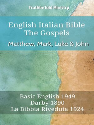 cover image of English Italian Bible--The Gospels--Matthew, Mark, Luke and John